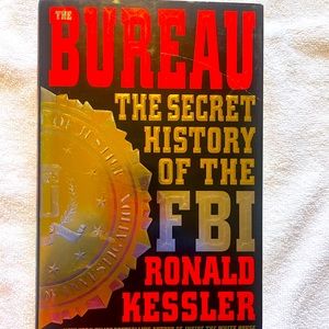 The Bureau: The Secret History of the FBI by Ronald Kessler